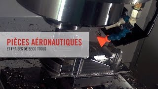 Usiner Vos Pièces Aéronautiques En Toute Confiance Avec Les Outils Dédiés De Seco Tools Seco Tools