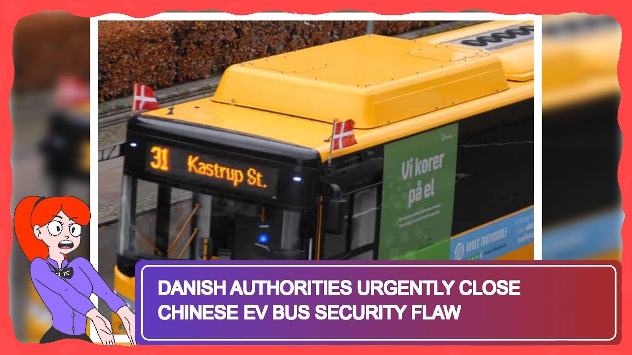 Danish Authorities Urgently Close Chinese EV Bus Security Flaw