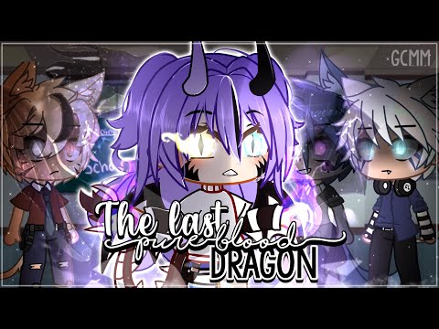 The Last Pureblood Dragon~ ||ORIGINAL GCMM / GLMM|| Gacha Club Mini Movie//