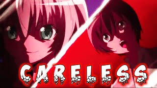 Careless - AMV - [ Anime MV ]