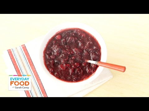 Sweet-and-Spicy Cranberry Sauce - Everyday Food with Sarah Carey