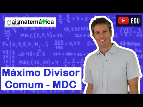 Matemática Básica - Aula 12 - Máximo divisor comum - MDC
