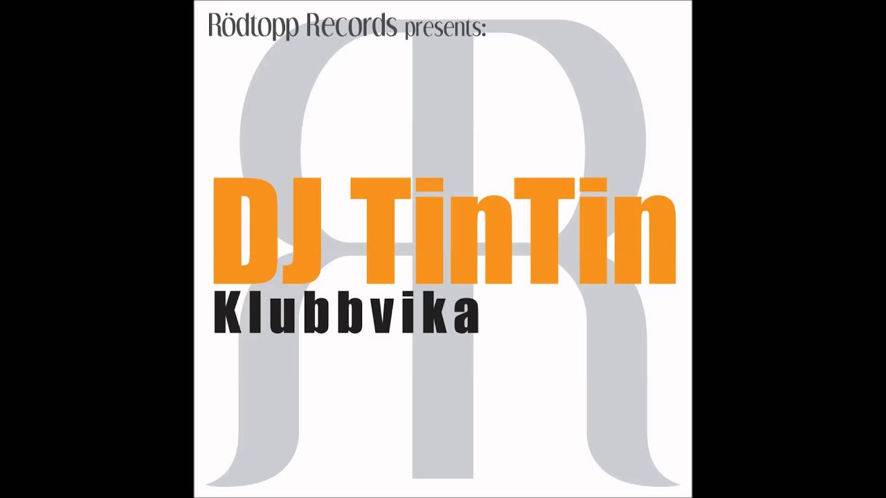 DJ TinTin - Klubbvika - Released by Vendetta Records/Blanco Y Negro 19.06.2015