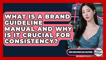 What Is A Brand Guideline Manual And Why Is It Crucial For Consistency?