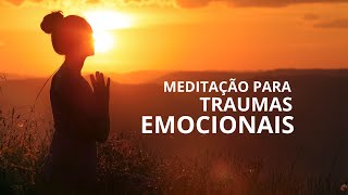 Meditação para Cura de Traumas Emocionais ✨
