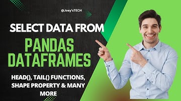 How to access data from Pandas DataFrame in Python | Pandas Tutorial series