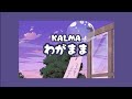 KALMA- 「わがまま」 / KALMA- 「제멋대로」 자막