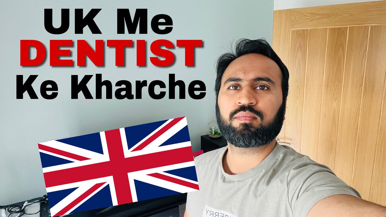 UK Me DENTIST Ke Kharche NHS Vs Private Dentist Prices In England