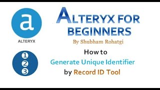 Alteryx - Generate Unique Identifier By Record ID Tool