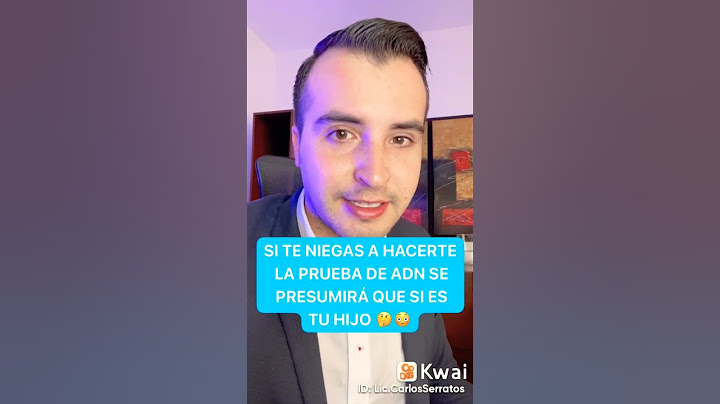 si te niegas a hacerte la prueba de ADN se presumirá que si es tu hijo