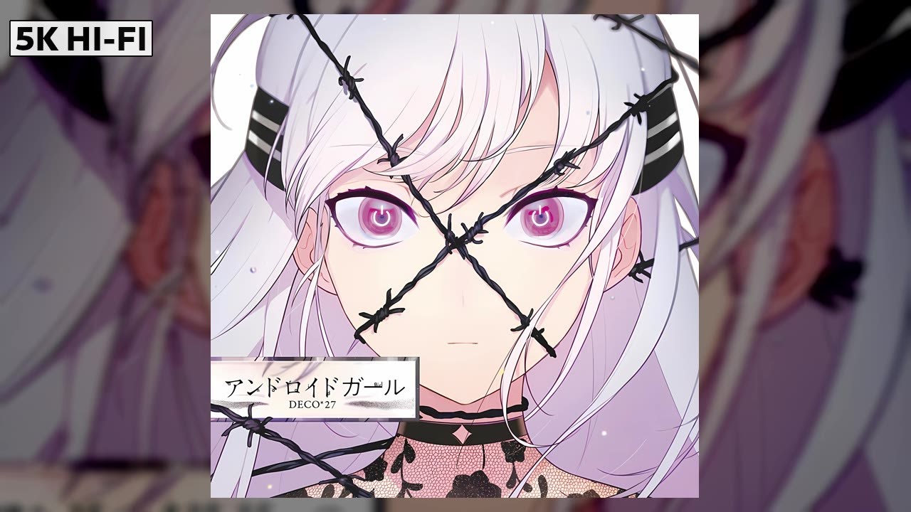 DECO＊27, Rockwell feat 初音ミク 】「愛言葉Ⅲ」🢒「アンドロイド