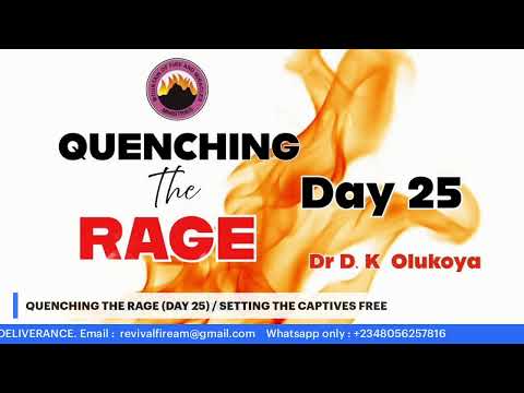 QUENCHING THE RAGE (DAY 25) / SETTING THE CAPTIVES FREE || 30TH / 31ST JAN, 2025