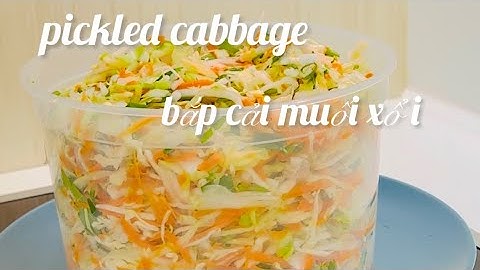Bắp Cải Muối Xổi -  Pickles Cabbage