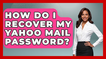 How Do I Recover My Yahoo Mail Password? - TheEmailToolbox.com