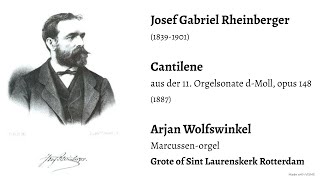 Download Lagu Josef Gabriel Rheinberger - Cantilene aus der 11. Orgelsonate d-Moll | Arjan Wolfswinkel, orgel MP3