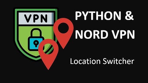 Python NordVPN - VPN location switcher