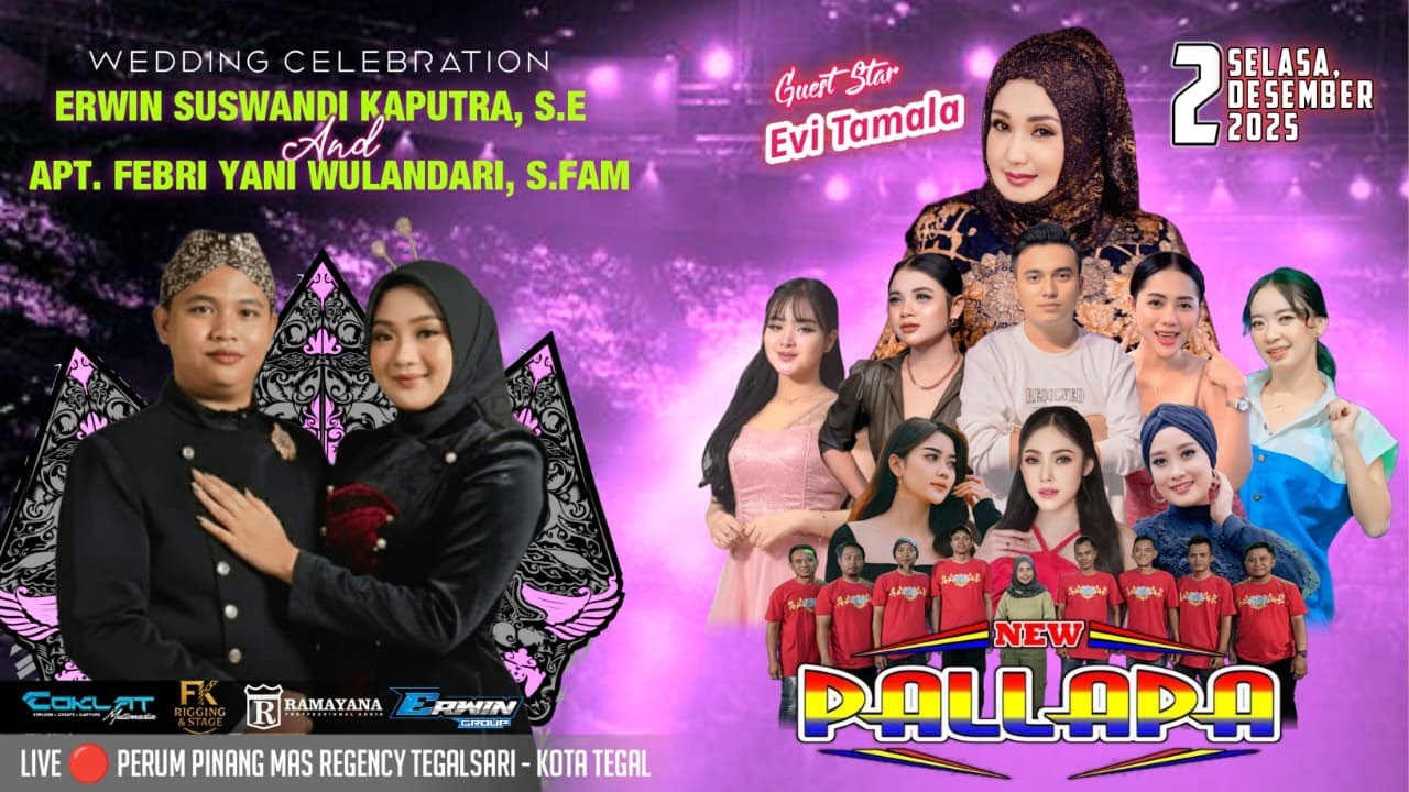 LIVE! NEW PALLAPA WEDDING CELEBRATION ERWIN SUSWANDI & FEBRI YANI | PERUM PINANG MAS KOTA TEGAL