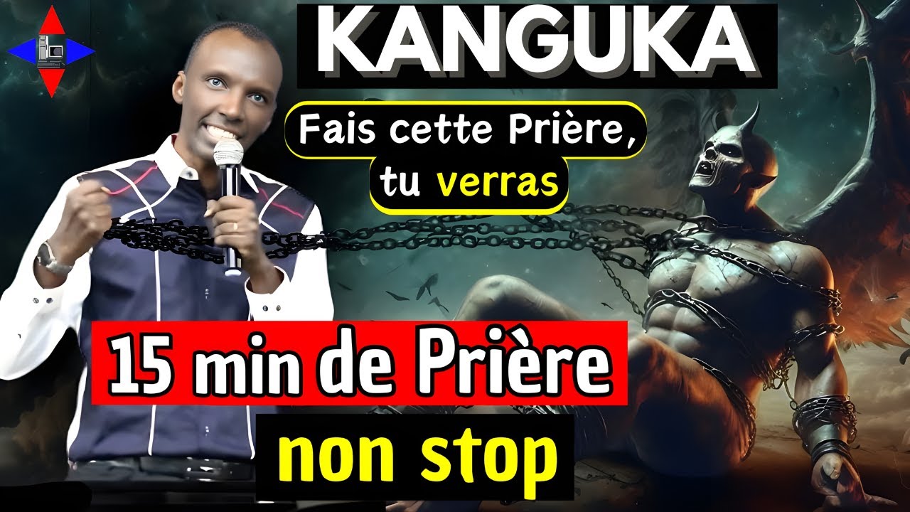 KANGUKA 15 min DE PRIÈRE NON-STOP DE GUÉRISON, DÉLIVRANCE ET DE RESTAURATION, by CHRIS NDIKUMANA