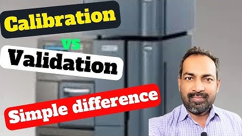calibration vs validation | difference | voice of kayani