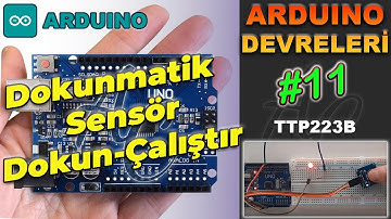 Arduino Dokunmatik Sensör TTP223B Devresi - Dokun Çalıştır