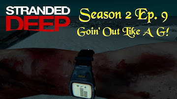 Stranded Deep (A0.03.H2) - Season 2 (Ep. 9) - Goin