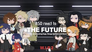 BSD react to the future || 2x || WIP 2 || Adeline