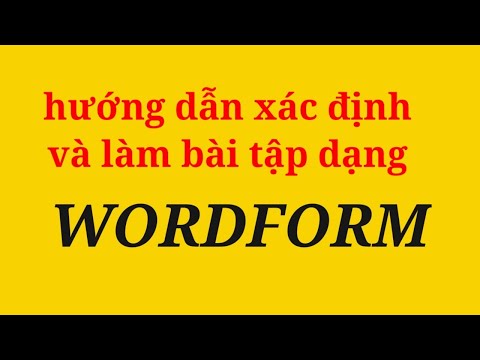 #1 Hướng dẫn làm bài tập dạng word form đạt điểm cao| Dạng trắc nghiệm Mới Nhất