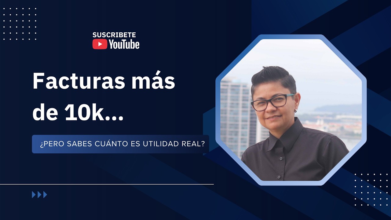Empresas que Facturan más de 10k… ¿pero sabes cuánto es utilidad real?