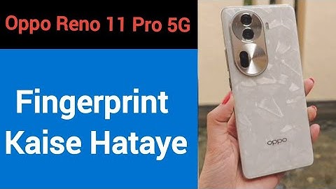 Oppo Reno 11 pro 5G me fingerprint kaise hataye, how to remove fingerprint lock in Oppo Reno 11 pro