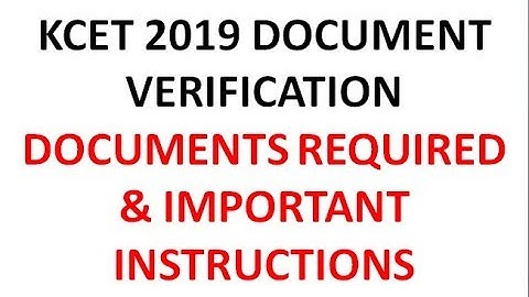 KCET DOCUMENT VERIFICATION || DOCUMENTS REQUIRED & IMPORTANT INSTRUCTIONS FOR KCET VERIFICATION