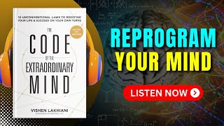 The CODE of the EXTRAORDINARY MIND by Vishen Lakhiani Audiobook | Book Summary in English