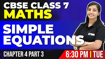 CBSE Class 7 Maths | Simple Equations Part 3 | Chapter 4 | Exam Winner