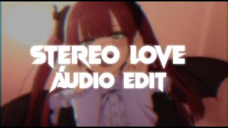 STEREO LOVE - EDIT ÁUDIO