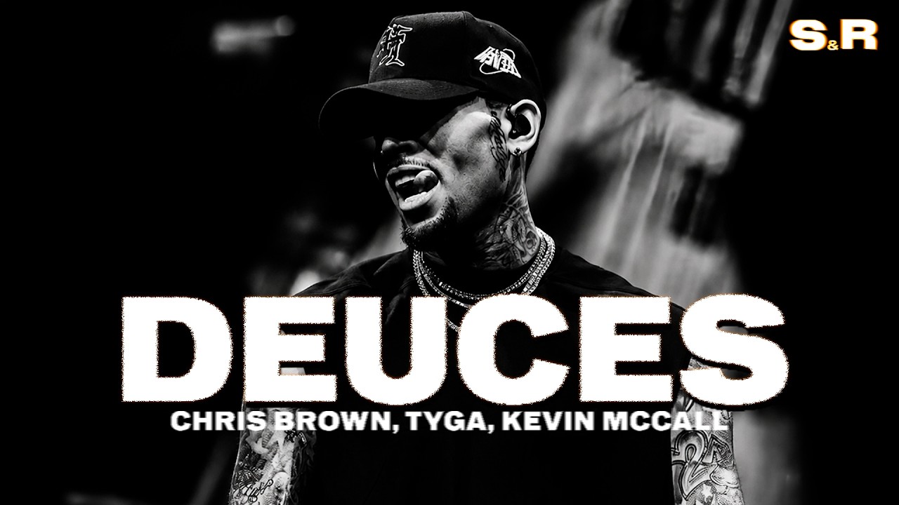 Chris Brown - Deuces (Lyrics) Ft. Tyga, Kevin McCall