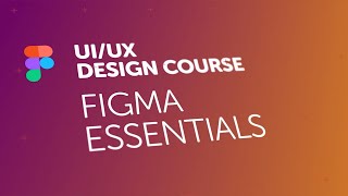 Figma Tutorial for Beginners - UI UX - Getting started with Figma training - Lesson 2
