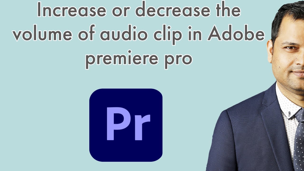 Increase Or Decrease The Volume Of Audio Clip In Adobe Premiere Pro increase-or-decrease-the-volume-of-audio-clip-in-adobe-premiere-pro