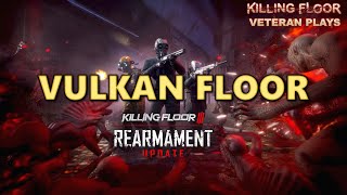 Rearmed Vulkan Floor Killing Floor 3 Rearmament Update Gameplay Kf Veteran Plays Kf3