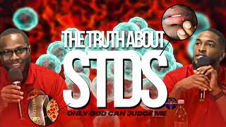 LETS TALK TRUTH | THE TRUTH ABOUT STD's: "Only God Can Judge Me"