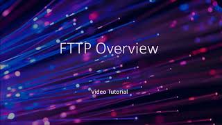 FTTP Overview (Fiber to the Premise)