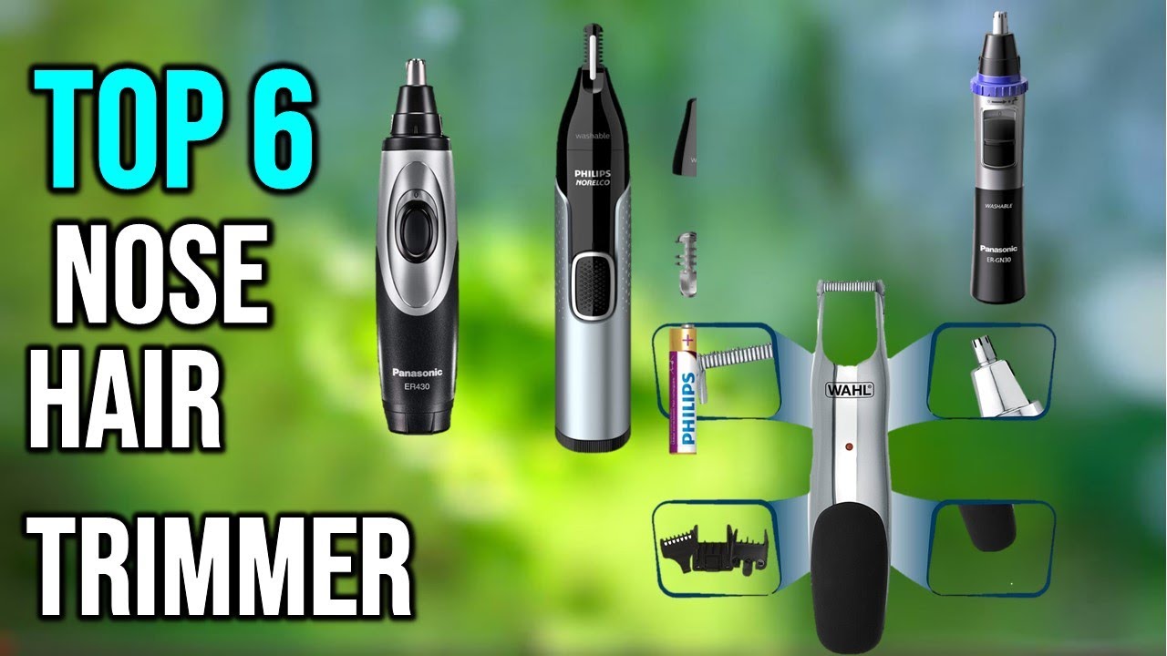 Top 6 Best Nose Hair Trimmer For Men In 2023 YouTube
