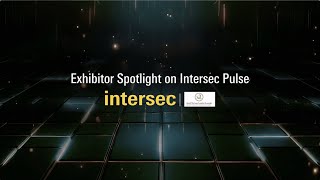 Exhibitor Spotlight On Intersec Pulse Sira