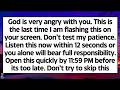 🧾God is very angry with you This is the last time I am flashing this on your screen Don’t tes