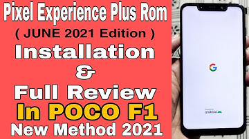 New Trick | Pixel Experience Plus Rom Installation & Full Review In POCO F1 | Full Guide