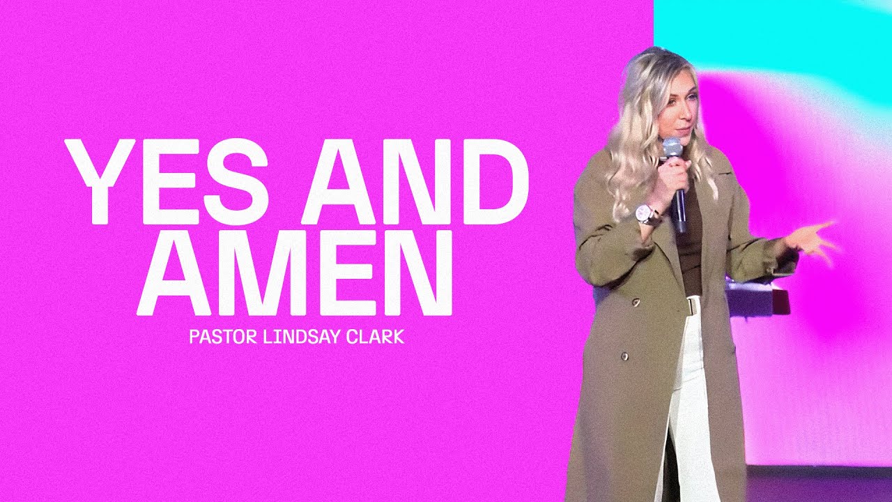 Yes and Amen | Pastor Lindsay Clark | Triumph Church / Sugarland ...