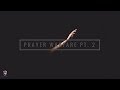 Prayer Warfare Pt 2