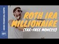 Roth IRA Millionaire 💸😎: How to Get Tax-Free Money Explained (2018)