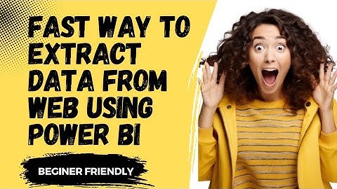 Fast Way You Can Extract Data From Web Using Power BI |Beginner friendly