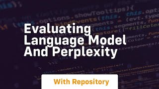 Celebrity Evaluating language model and perplexity Net Worth