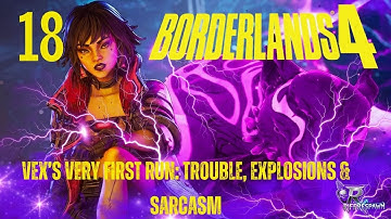 Borderlands 4 : Vex’s Very First Run: Trouble, Explosions & Sarcasm 18