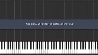 And now, O Father, mindful of the love | பிதாவே, எங்களை கல்வாரியில்